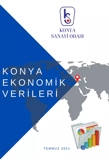 Konya Ekonomik Raporu -Temmuz 2021