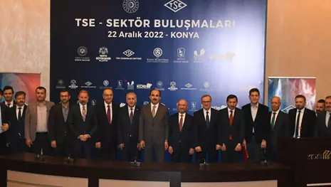 TSE Sektör Buluşmaları Konya’da gerçekleştirildi
