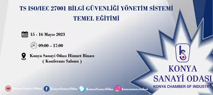 TS ISO/IEC 27001 BİLGİ GÜVENLİĞİ YÖNETİM SİSTEMİ TEMEL EĞİTİMİ