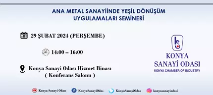 ANA METAL SANAYİİNDE YEŞİL DÖNÜŞÜM UYGULAMALARI SEMİNERİ