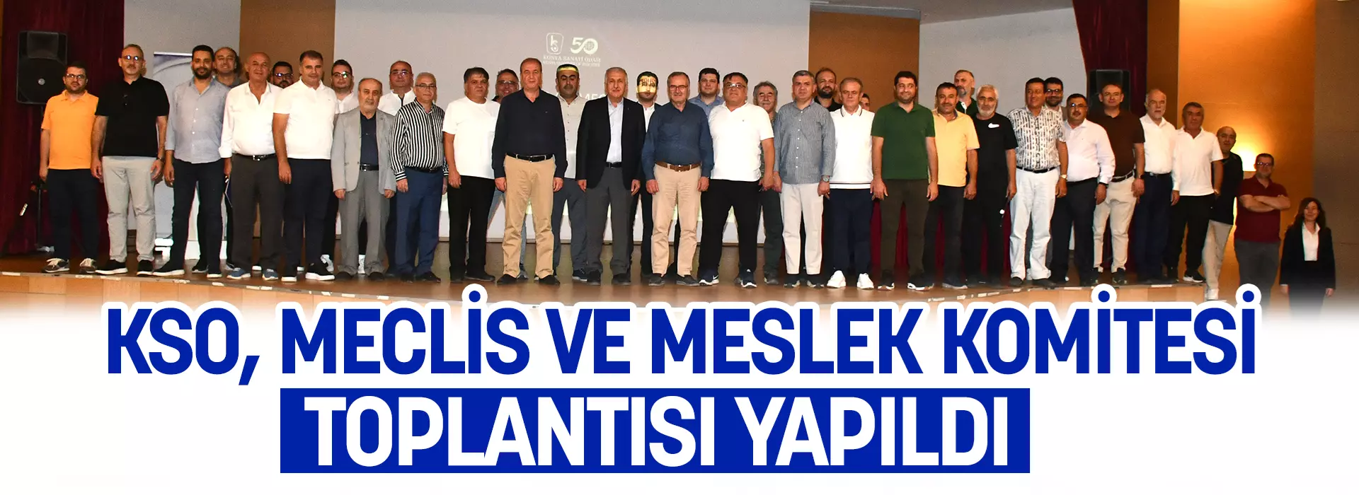 KSO, MECLİS VE MESLEK KOMİTESİ TOPLANTISI YAPILDI