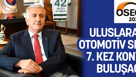 ULUSLARARASI OTOMOTİV SEKTÖRÜ 7. KEZ KONYA’DA BULUŞACAK