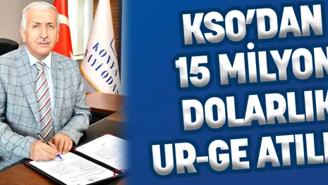 KSO’DAN 15 MİLYON DOLARLIK UR-GE ATILIMI