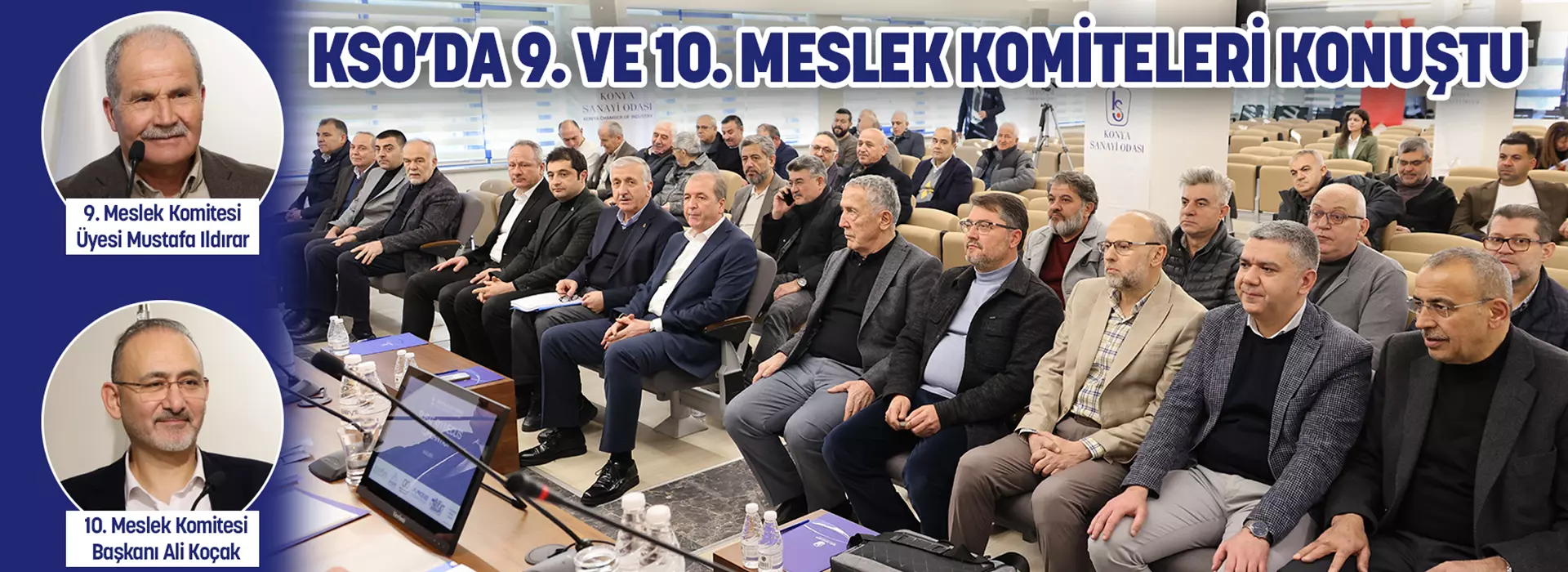 KSO’DA 9. VE 10. MESLEK KOMİTELERİ KONUŞTU