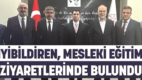 İYİBİLDİREN, MESLEKİ EĞİTİM ZİYARETLERİNDE BULUNDU