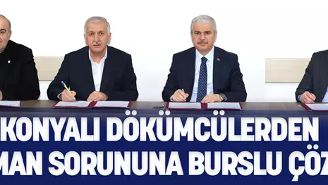 KONYALI DÖKÜMCÜLERDEN ELEMAN SORUNUNA BURSLU ÇÖZÜM