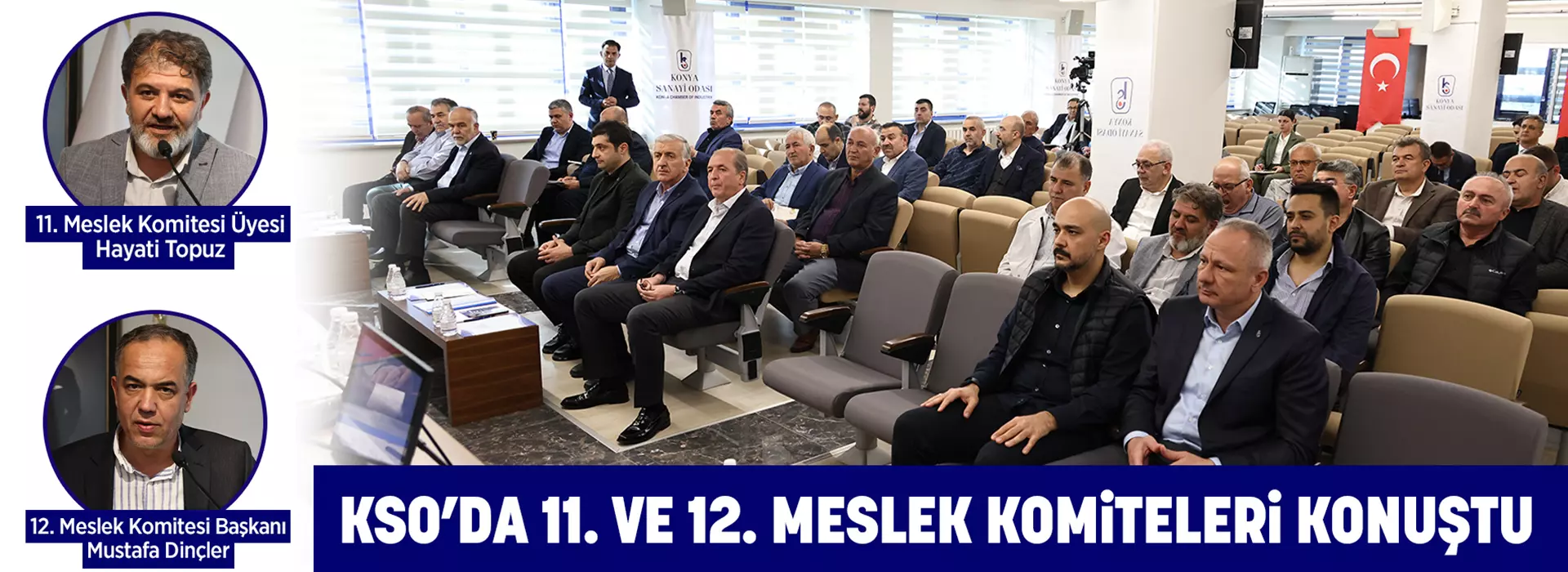 KSO’DA 11. VE 12. MESLEK KOMİTELERİ KONUŞTU