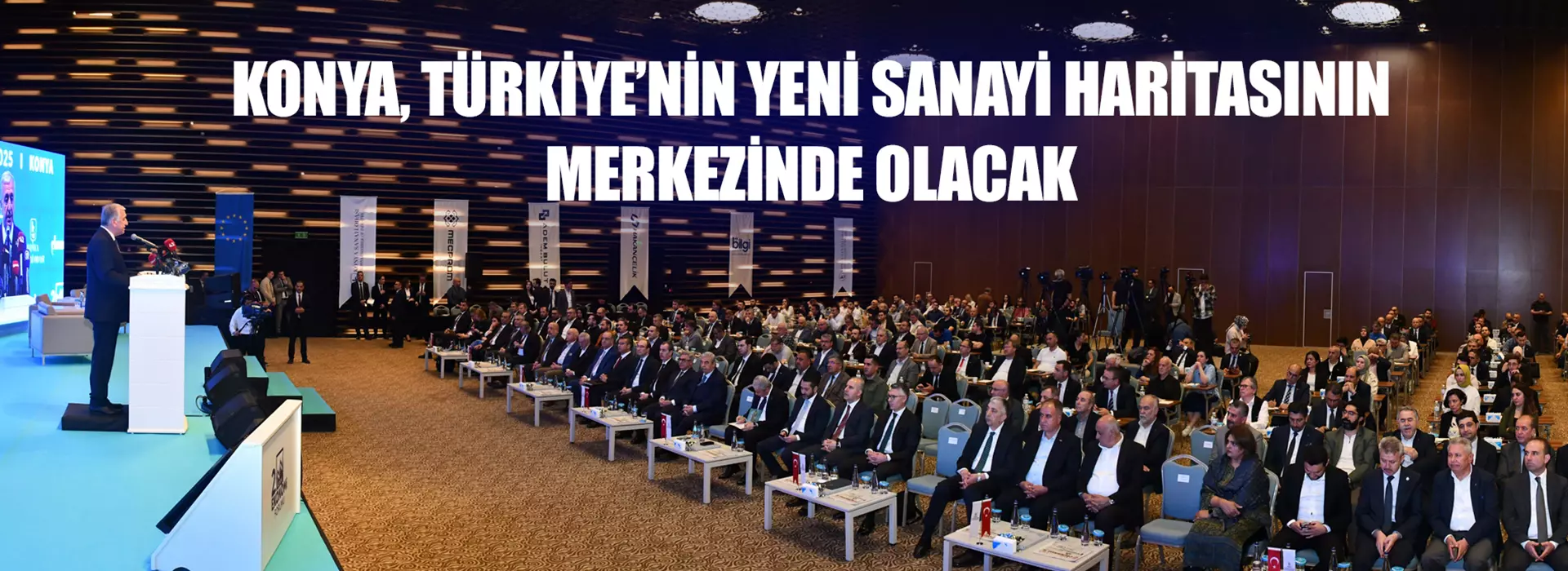 KONYA, TÜRKİYE’NİN YENİ SANAYİ HARİTASININ MERKEZİNDE OLACAK