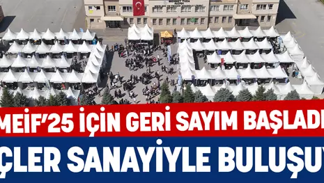 MEİF’25 İÇİN GERİ SAYIM BAŞLADI: GENÇLER SANAYİYLE BULUŞUYOR!