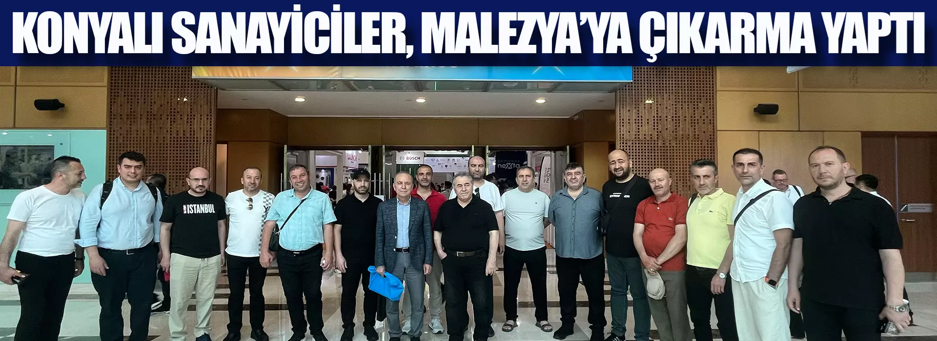 KONYALI SANAYİCİLER, MALEZYA’YA ÇIKARMA YAPTI