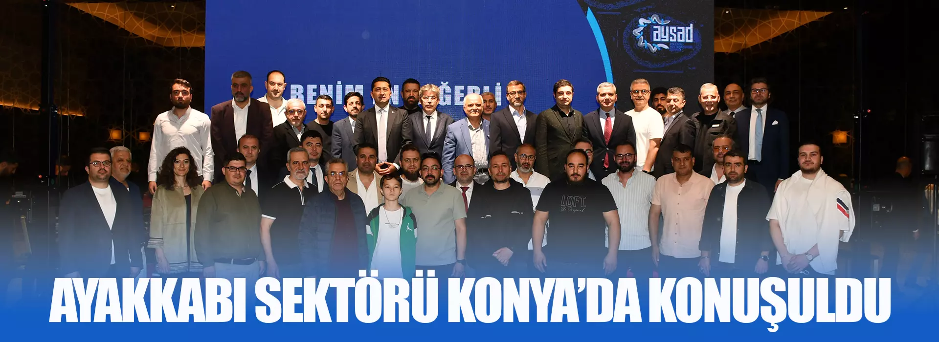 AYAKKABI SEKTÖRÜ KONYA’DA KONUŞULDU