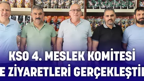 KSO 4. MESLEK KOMİTESİ, ÜYE ZİYARETLERİ GERÇEKLEŞTİRDİ
