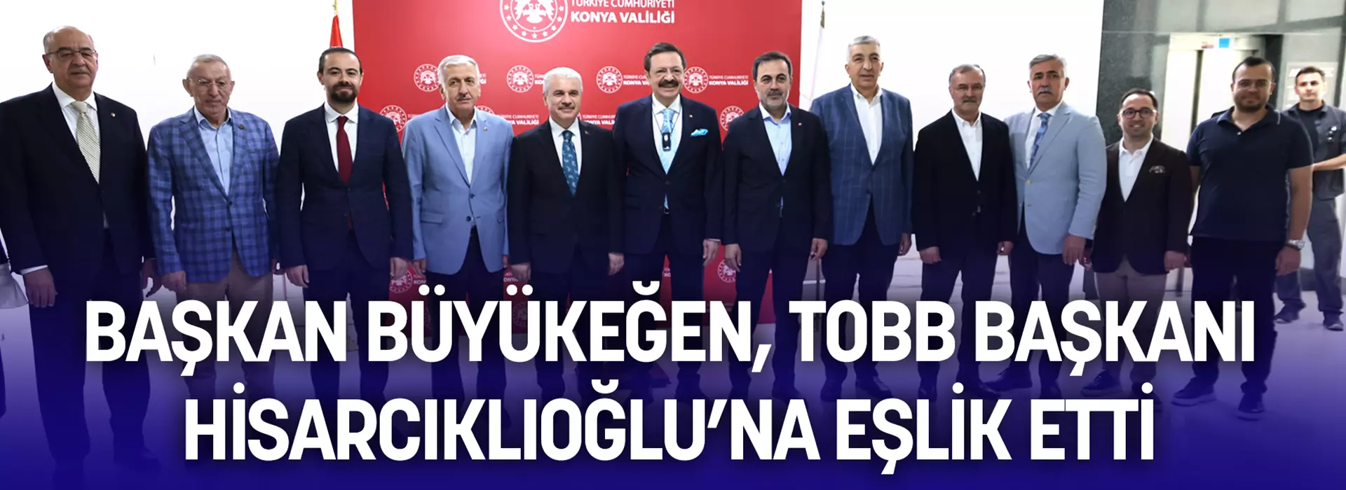 BAŞKAN BÜYÜKEĞEN, TOBB BAŞKANI HİSARCIKLIOĞLU’NA EŞLİK ETTİ