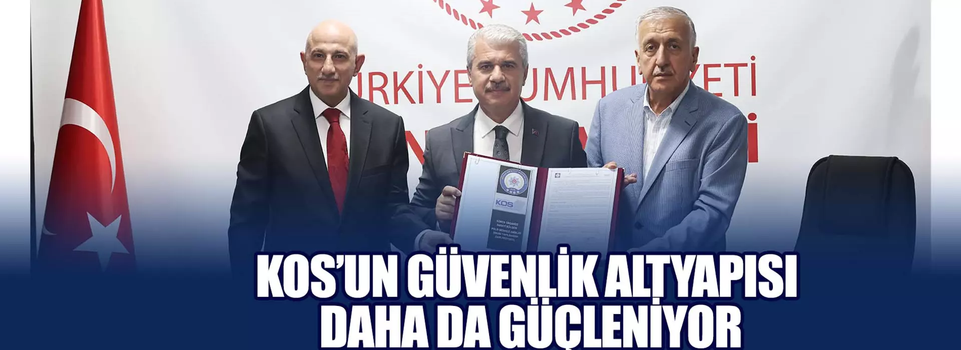 KOS’UN GÜVENLİK ALTYAPISI DAHA DA GÜÇLENİYOR