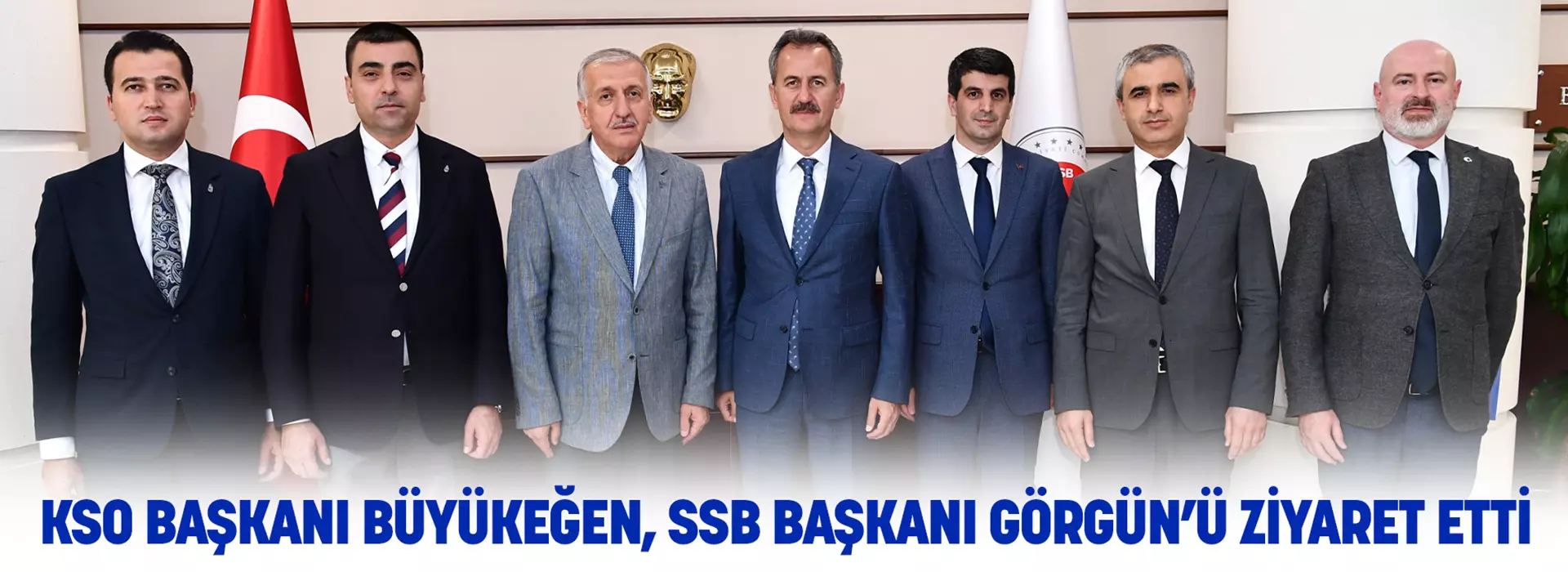 KSO BAŞKANI BÜYÜKEĞEN, SSB BAŞKANI GÖRGÜN’Ü ZİYARET ETTİ