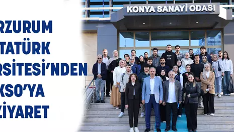 ERZURUM ATATÜRK ÜNİVERSİTESİ’NDEN KSO’YA ZİYARET