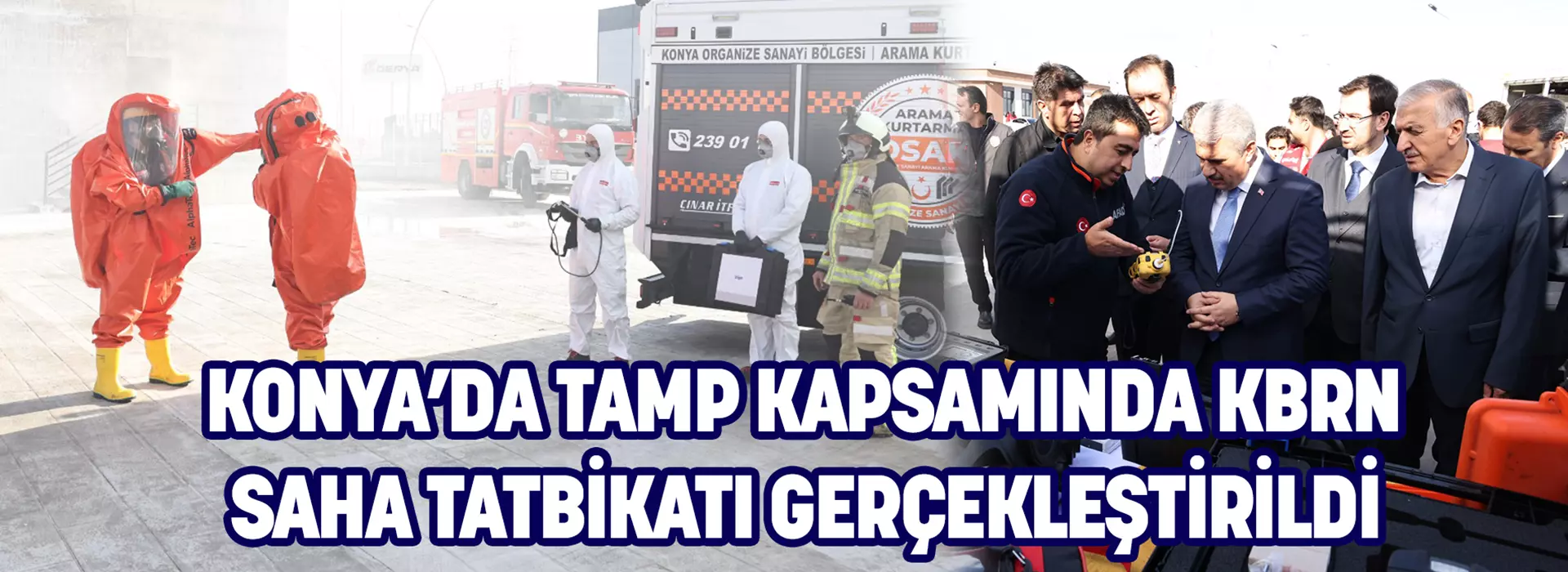 KONYA’DA TAMP KAPSAMINDA KBRN SAHA TATBİKATI GERÇEKLEŞTİRİLDİ