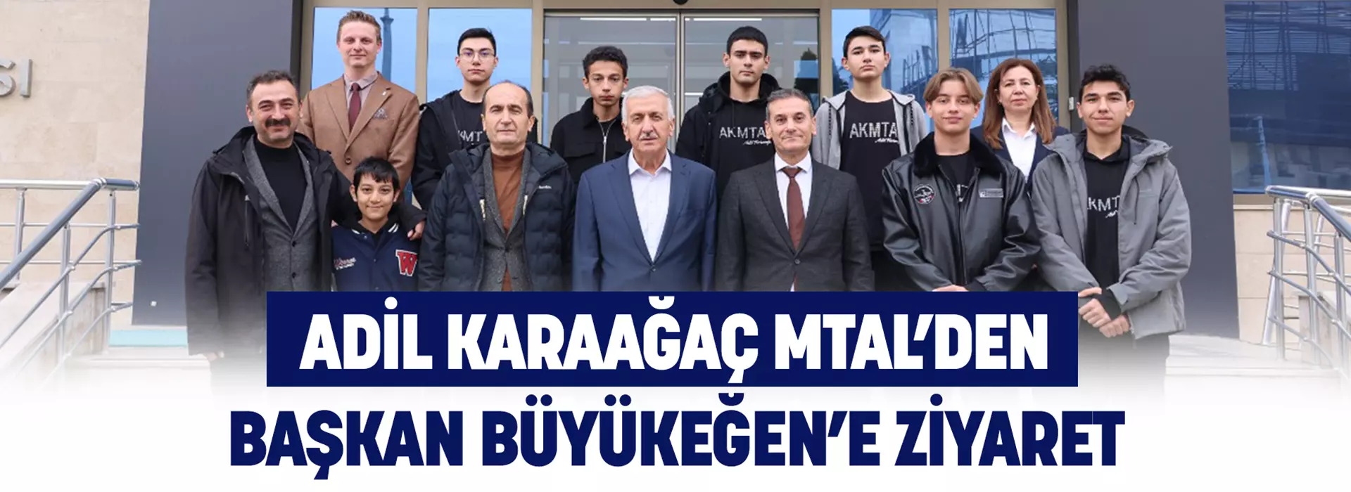 ADİL KARAAĞAÇ MTAL’DEN BAŞKAN BÜYÜKEĞEN’E ZİYARET