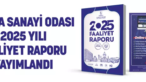 KONYA SANAYİ ODASI 2025 YILI FAALİYET RAPORU YAYIMLANDI