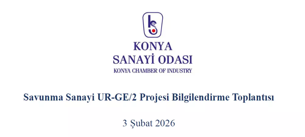 SAVUNMA SANAYİ URGE PROJESİ BİLGİLENDİRME TOPLANTISI