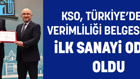 KSO, TÜRKİYE’DE SU VERİMLİLİĞİ BELGESİ ALAN İLK SANAYİ ODASI OLDU