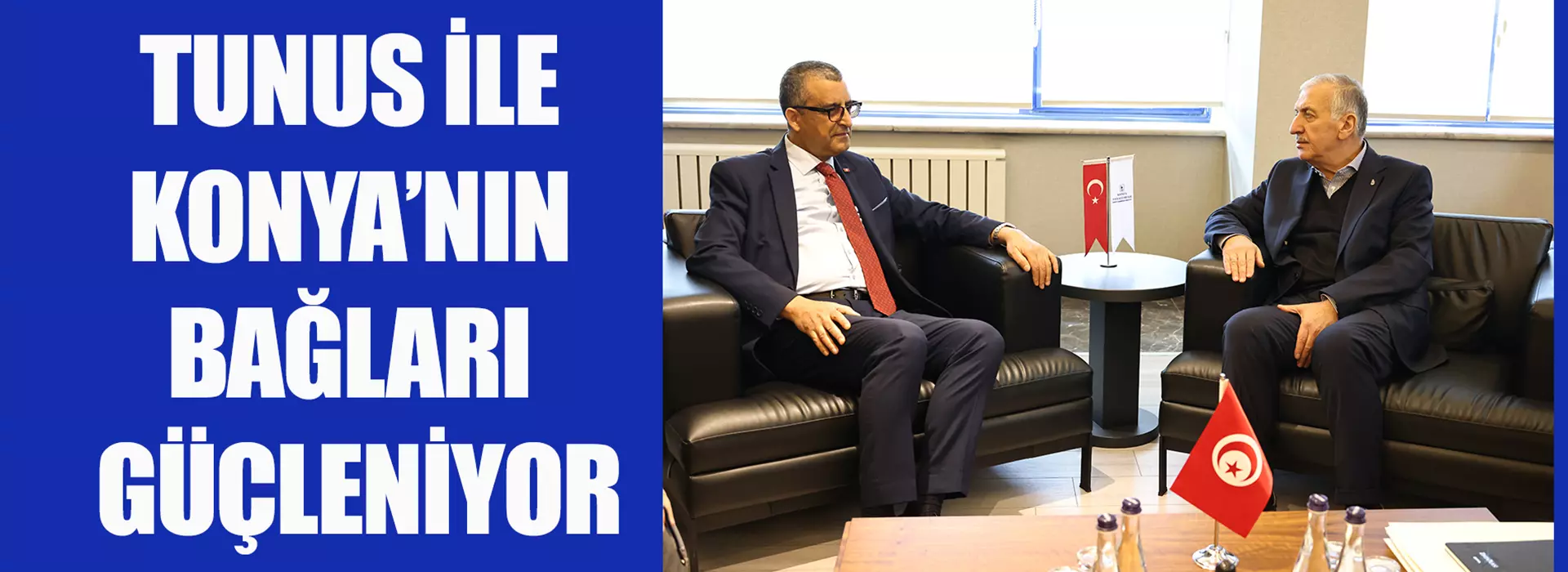 TUNUS İLE KONYA’NIN BAĞLARI GÜÇLENİYOR
