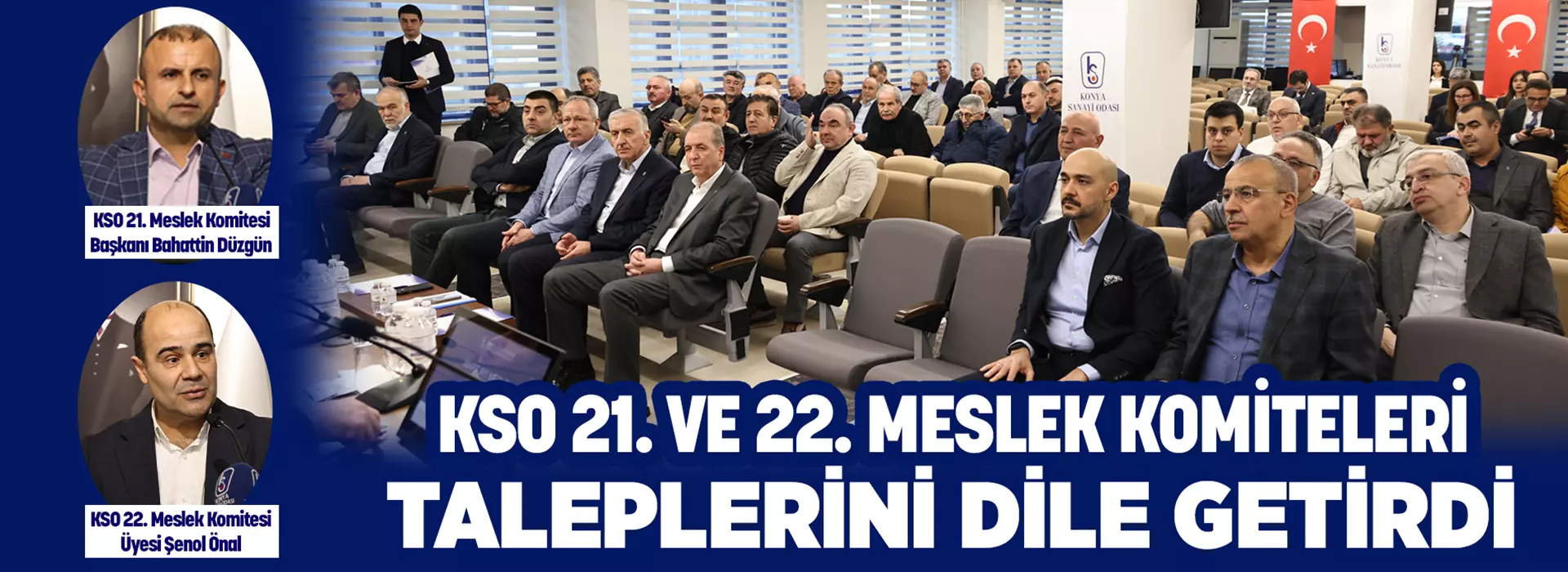KSO 21. VE 22. MESLEK KOMİTELERİ TALEPLERİNİ DİLE GETİRDİ