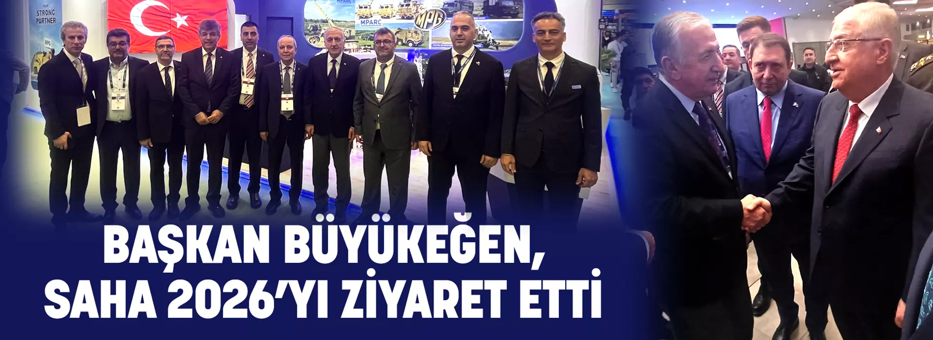 BAŞKAN BÜYÜKEĞEN, SAHA 2026’YI ZİYARET ETTİ