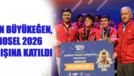 BAŞKAN BÜYÜKEĞEN, TEKNOSEL 2026 KAPANIŞINA KATILDI