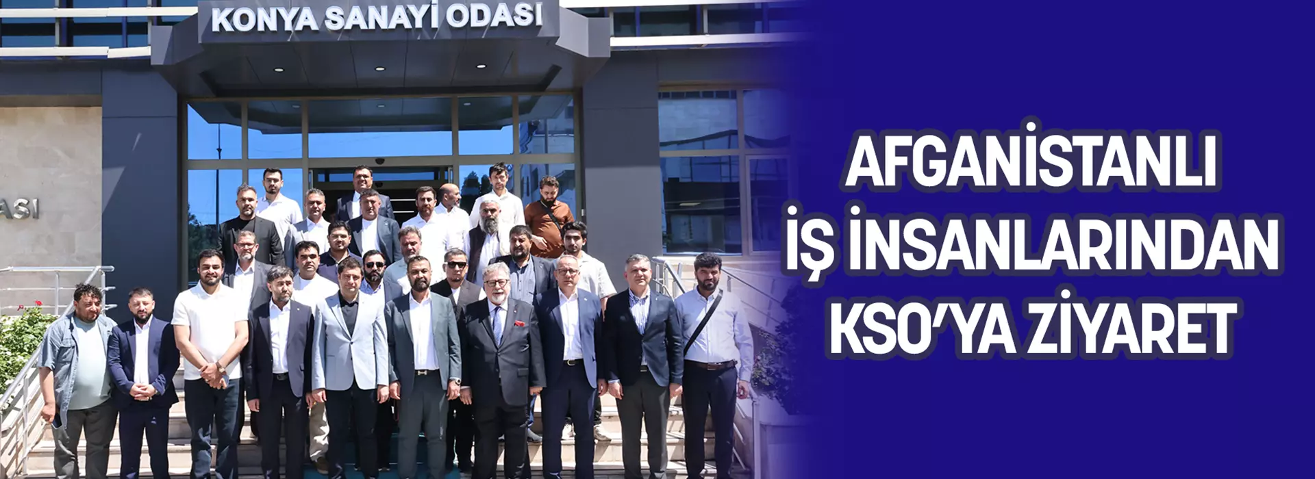 AFGANİSTANLI İŞ İNSANLARINDAN KSO’YA ZİYARET