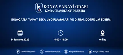 İHRACATTA YAPAY ZEKÂ UYGULAMALARI VE DİJİTAL DÖNÜŞÜM EĞİTİMİ