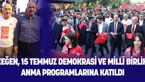 BÜYÜKEĞEN, 15 TEMMUZ DEMOKRASİ VE MİLLİ BİRLİK GÜNÜ ANMA PROGRAMLARINA KATILDI 