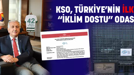 KSO, TÜRKİYE’NİN İLK VE TEK “İKLİM DOSTU” ODASI OLDU